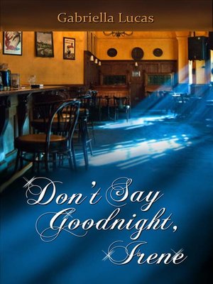 cover image of Don't Say Goodnight, Irene